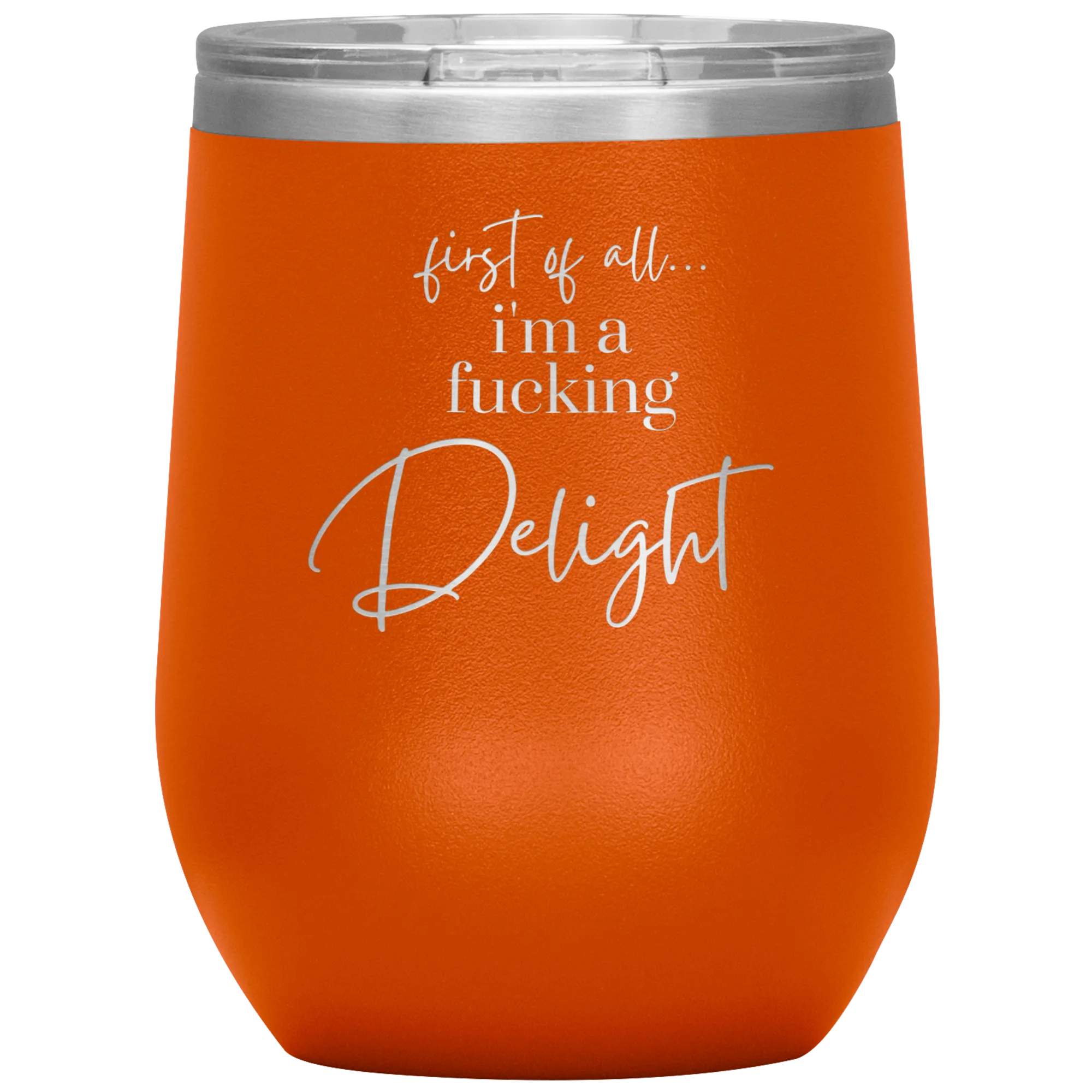 I'm a Delight - Wine Tumbler