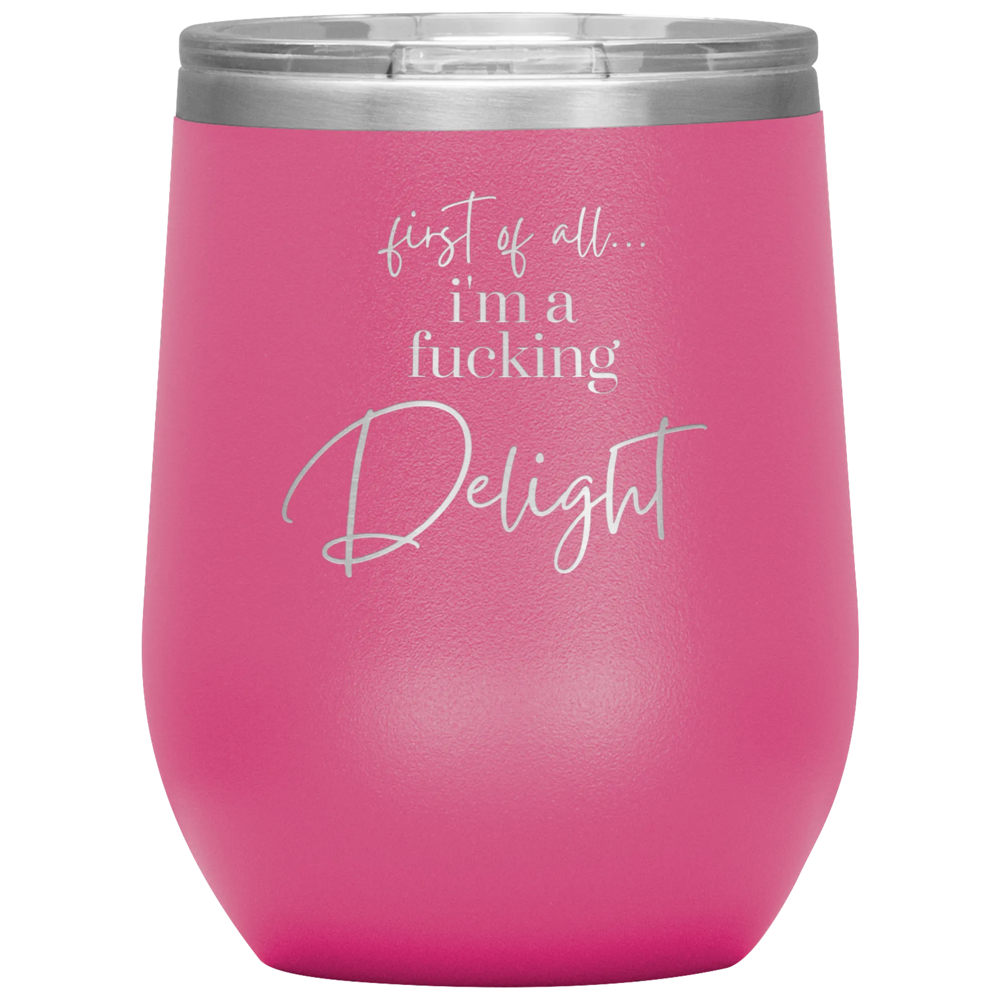 I'm a Delight - Wine Tumbler