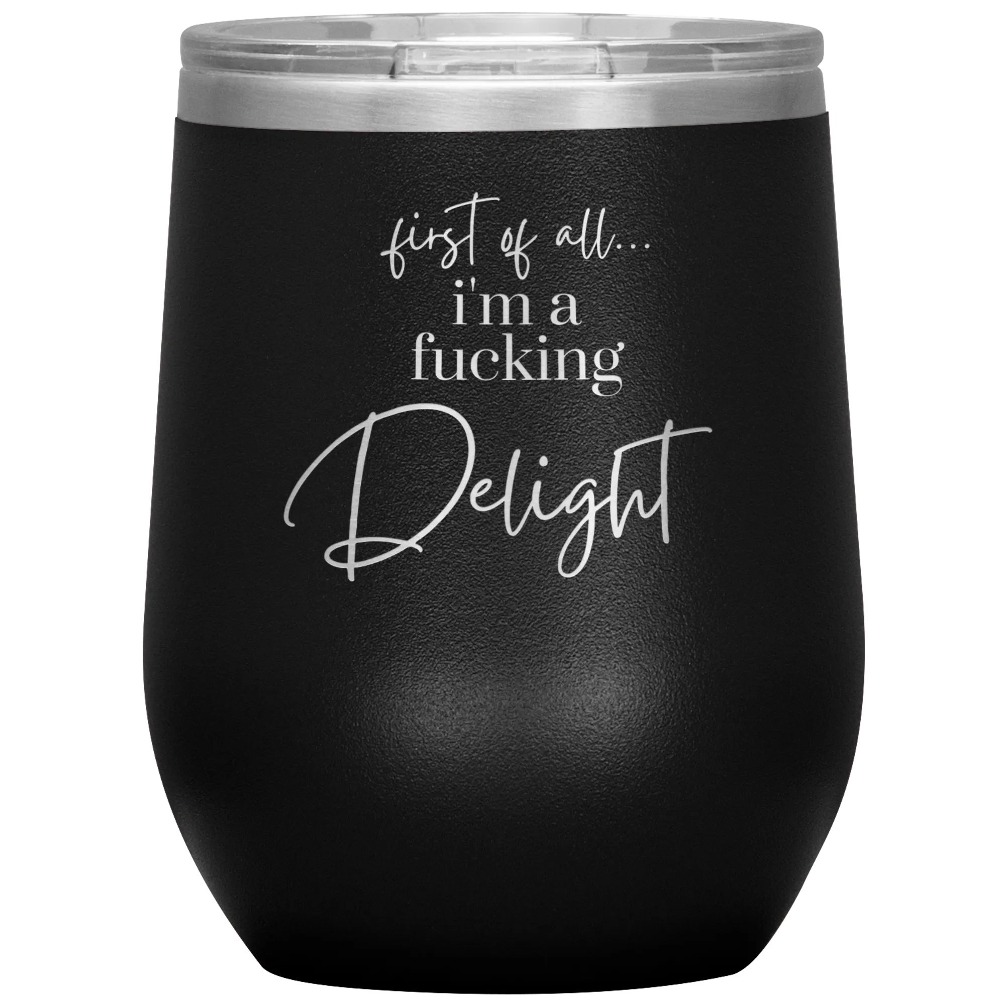 I'm a Delight - Wine Tumbler