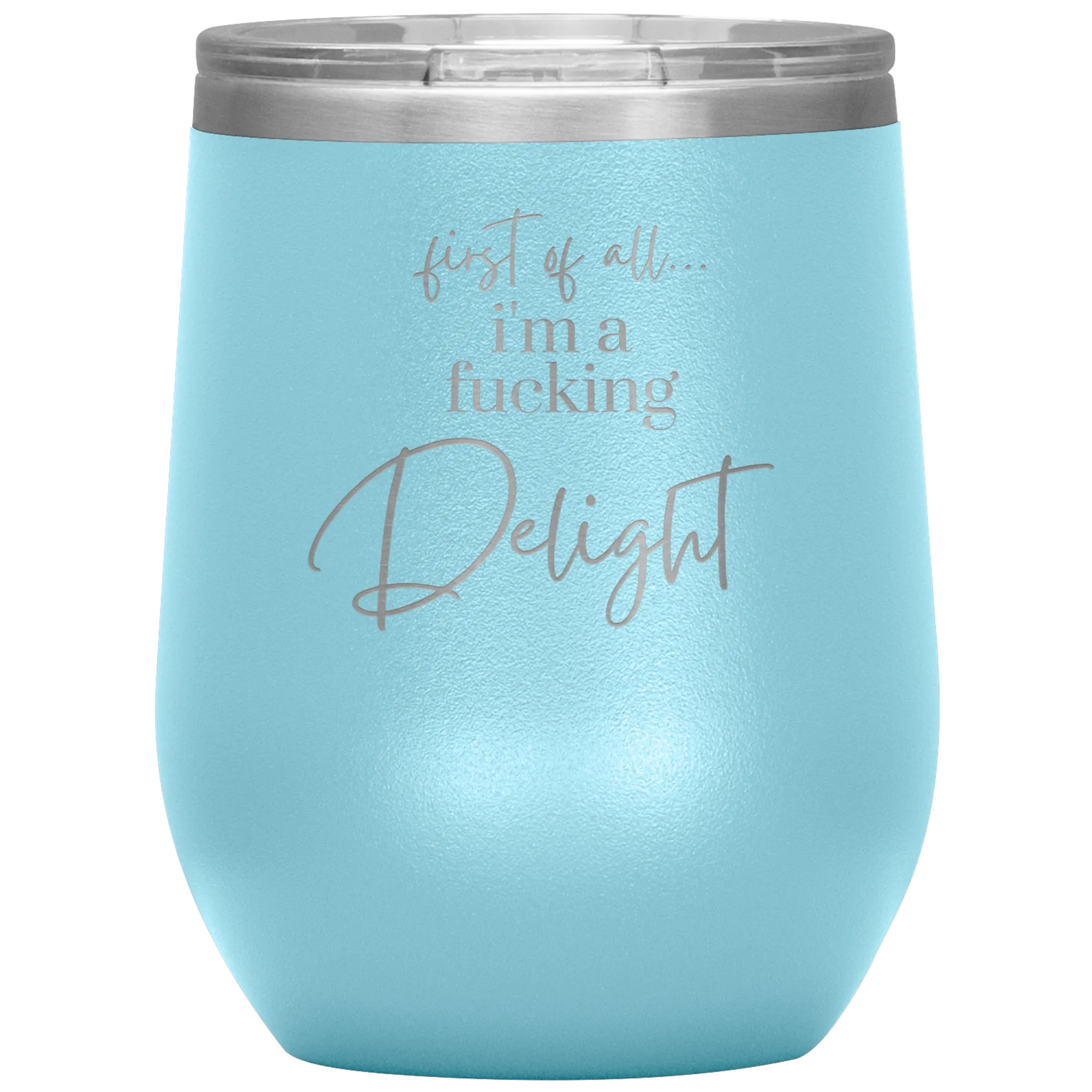 I'm a Delight - Wine Tumbler